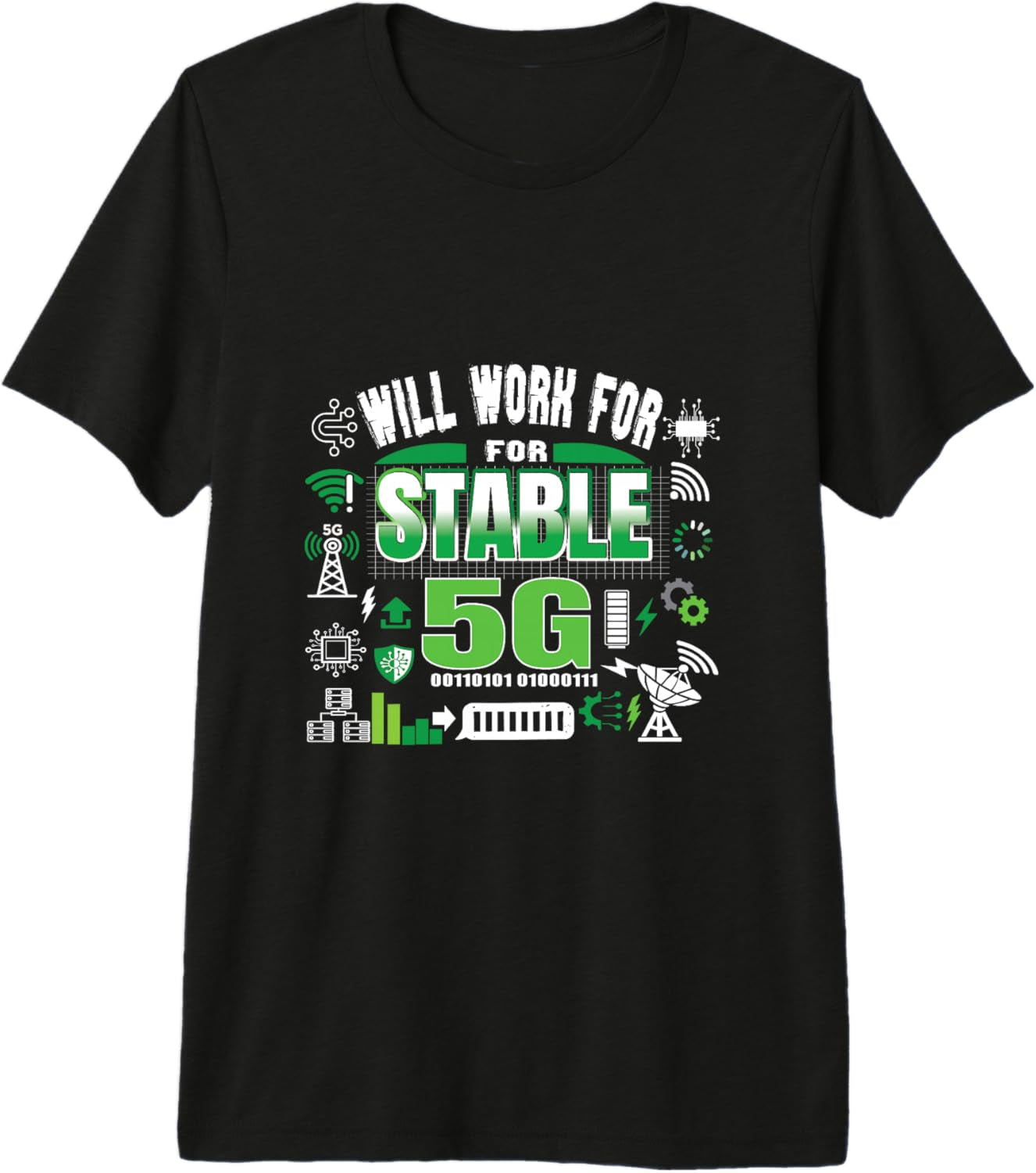 Cool Computer Tech Geek Humor Gamer Will Work for Stable 5G Premium T-Shirt